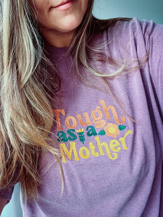 Tough As A Mother Tee Soft Comfort Colors Shirt Washed Style Unisex Fit